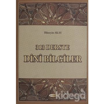 313 Derste Dini Bilgiler - Hüseyin Akay