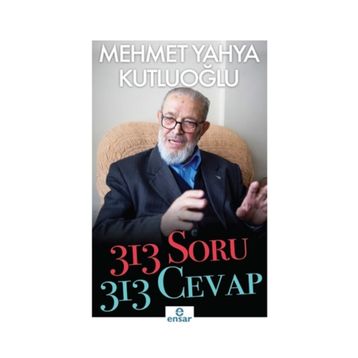313 Soru 313 Cevap - Mehmet Yahya Kutluoğlu