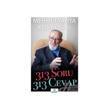 313 Soru 313 Cevap - Mehmet Yahya Kutluoğlu