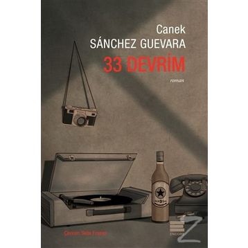 33 Devrim - Canek Sanchez Guevara