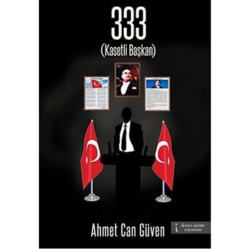 333 Kasetli Başkan - Ahmet Can Güven