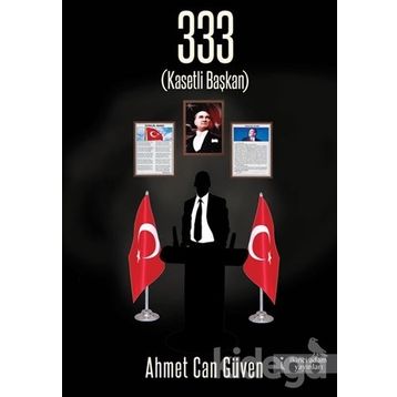 333 Kasetli Başkan - Ahmet Can Güven