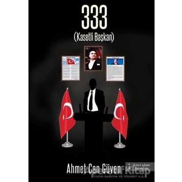 333 Kasetli Başkan - Ahmet Can Güven