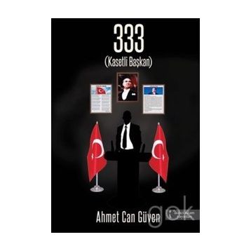 333 Kasetli Başkan - Ahmet Can Güven