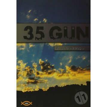 35 GÜN - B. SAFA AZİZOĞLU