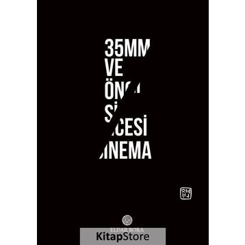 35mm ve Öncesi Sinema - Eldar Bora
