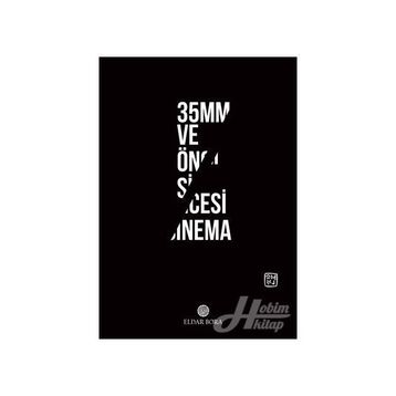35mm ve Öncesi Sinema - Eldar Bora