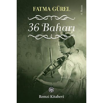 36 Baharı - Fatma Gürel
