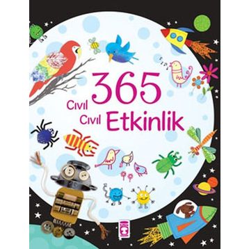 365 Cıvıl Cıvıl Etkinlik Kitabı Fiona Watt