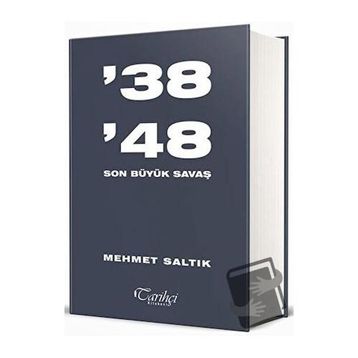 38-48 Son Büyük Savaş Mehmet Saltık