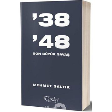 38-48 Son Büyük Savaş Mehmet Saltık