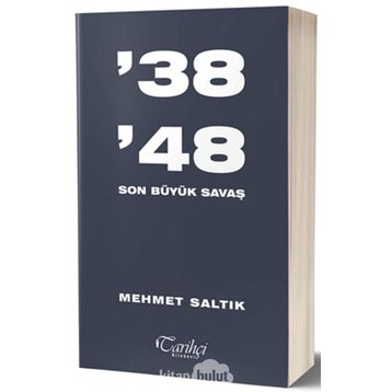 38-48 Son Büyük Savaş Mehmet Saltık