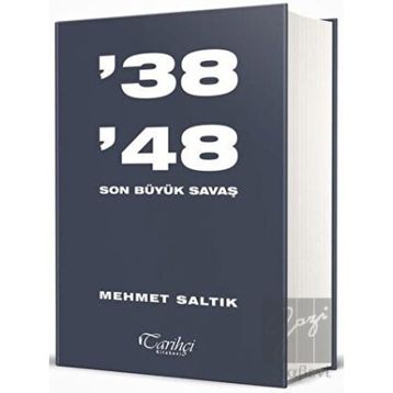 38-48 Son Büyük Savaş Mehmet Saltık