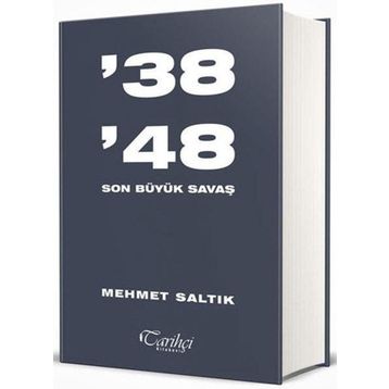 38-48 Son Büyük Savaş Mehmet Saltık