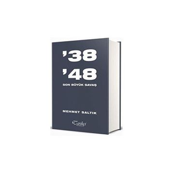 38-48 Son Büyük Savaş Mehmet Saltık
