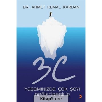 3C Yaşamınızda Çok Şeyi Değiştirebilir - Ahmet Kemal Kardan