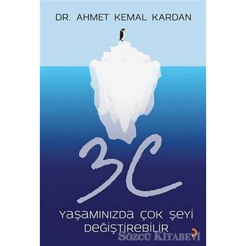 3C Yaşamınızda Çok Şeyi Değiştirebilir - Ahmet Kemal Kardan