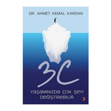 3C Yaşamınızda Çok Şeyi Değiştirebilir - Ahmet Kemal Kardan