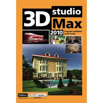 3D STUDIO MAX 2010 3 BOYUTLU MODELLEME VE 3D STUDIO - KOLEKTIF