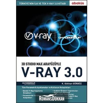 3D Studio Max Arayüzüyle V-Ray 3.0 - K. Gökhan Gürbüz
