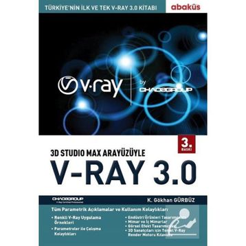 3D Studio Max Arayüzüyle V-Ray 3.0 - K. Gökhan Gürbüz