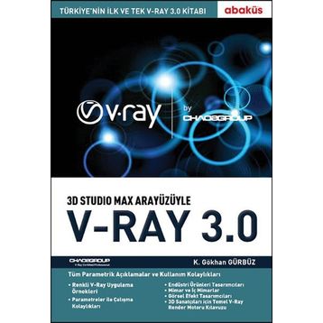 3D Studio Max Arayüzüyle V-Ray 3.0 - K. Gökhan Gürbüz