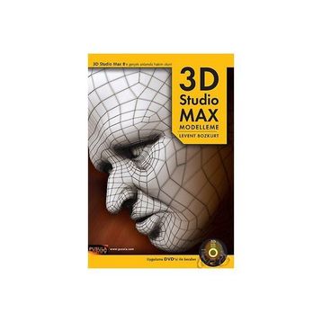3D STUDIO MAX MODELLEME UYGULAMA DVD'SI İLE BIRLIKTE - LEVENT BOZKURT