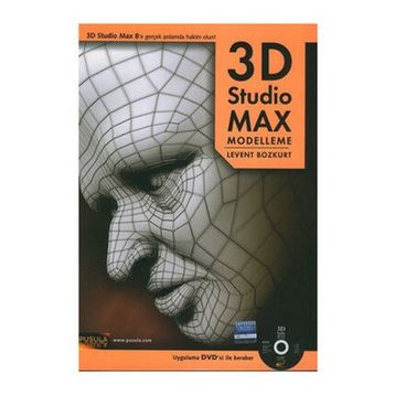 3D STUDIO MAX MODELLEME UYGULAMA DVD'SI İLE BIRLIKTE - LEVENT BOZKURT