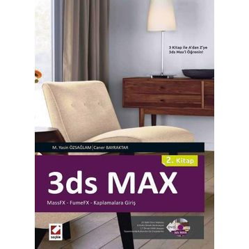 3ds MAX 2. Kitap MASSFX FUMEFX Kaplamalara Giriş - Mehmet Yasin Özsağlam - Caner Bayraktar