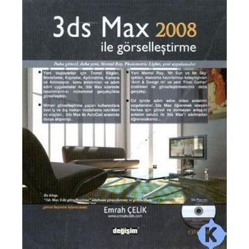 3DS MAX 2008 İLE GÖRSELLEŞTİRME (CD´LI) - EMRAH ÇELİK