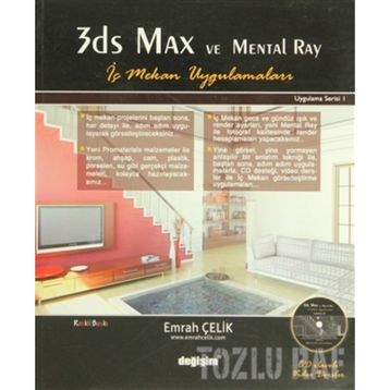 3DS MAX VE MENTAL RAY İÇ MEKAN UYGULAMALARI (CD´LI) - EMRAH ÇELİK