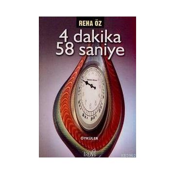 4 DAKIKA 58 SANIYE - REHA ÖZ