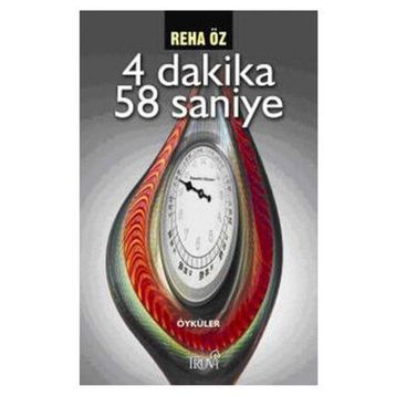4 DAKIKA 58 SANIYE - REHA ÖZ