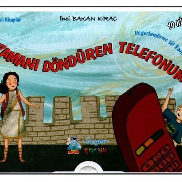 4. Sınıf 10'lu Hikaye Seti - Zamanı Döndüren Telefonum - İnci Bakan Kıraç - Üçgen Çocuk Yayınları
