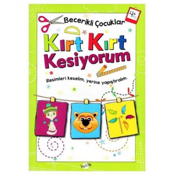 +4 Yaş Becerikli Çocuklar Kırt Kırt Kesiyorum-Kukla Yayınları