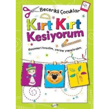 +4 Yaş Becerikli Çocuklar Kırt Kırt Kesiyorum-Kukla Yayınları