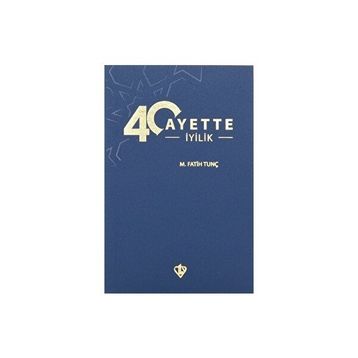 40 Ayette İyilik - M.Fatih Tunç