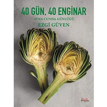 40 Gün 40 Enginar - Ezgi Güven