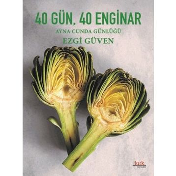 40 Gün 40 Enginar - Ezgi Güven