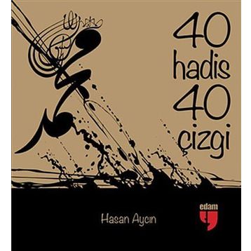 40 Hadis 40 Çizgi - Hasan Aycın