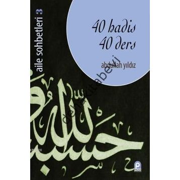 40 HADIS 40 DERS - ABDULLAH YILDIZ