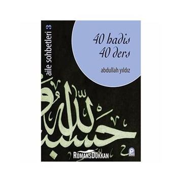 40 HADIS 40 DERS - ABDULLAH YILDIZ