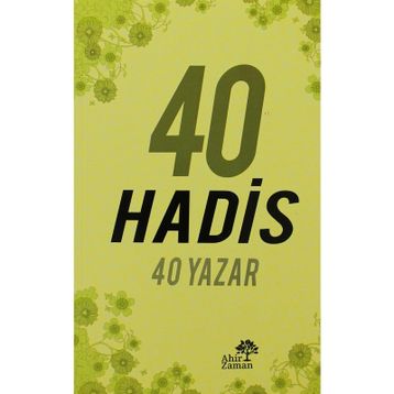 40 HADIS 40 YAZAR - NURETTIN DURMAN