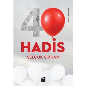 40 Hadis - Selçuk Orhan