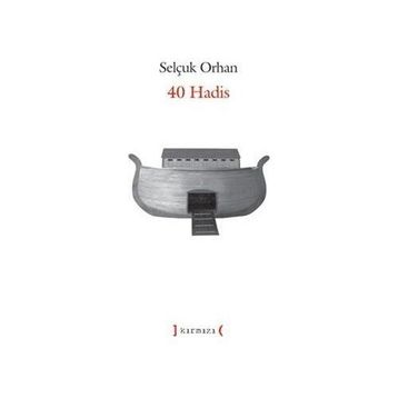 40 Hadis - Selçuk Orhan