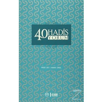 40 Hadis Yorum - İsmail Hakkı Ünal