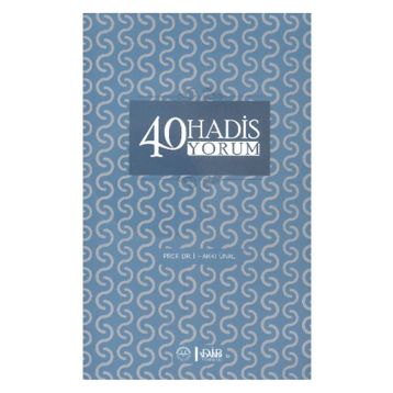 40 Hadis Yorum - İsmail Hakkı Ünal