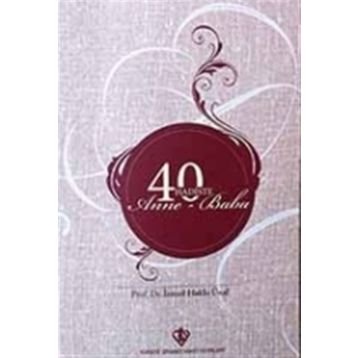 40 Hadiste Anne Baba - İsmail Hakkı Ünal