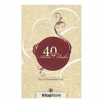 40 Hadiste Anne Baba - İsmail Hakkı Ünal