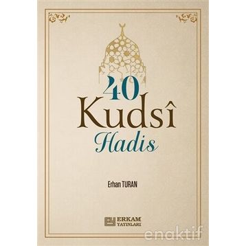 40 KUDSI HADIS - MUHAMMED MEKKI TRABZONI